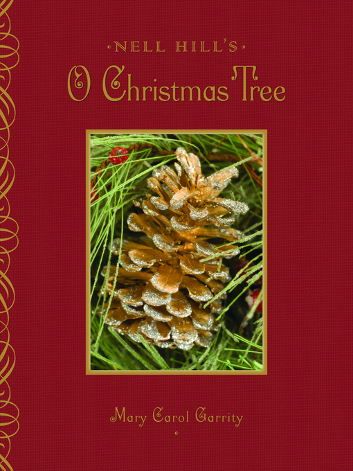 Title details for Nell Hill's O Christmas Tree by Mary Carol Garrity - Available